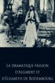 Subtitrare La dramatique passion d'Algabert et d'Élisabeth de Rodembourg (1912)