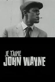 Subtitrare Je t'aime John Wayne (Short 2000)