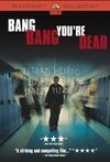 Subtitrare Bang, Bang, You're Dead (2002) (TV)