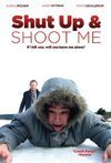 Subtitrare Shut Up and Shoot Me (2005)
