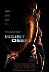 Subtitrare Waist Deep (2006)