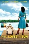 Subtitrare Who Loves the Sun (2006/I)