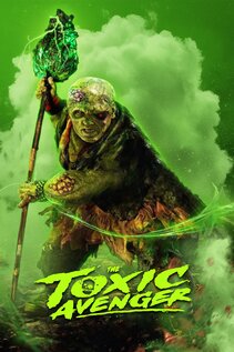 Subtitrare The Toxic Avenger Unrated (2025)