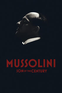 Subtitrare Mussolini: Son of the Century (M. Il figlio del secolo) - Sezonul 1 (2024)