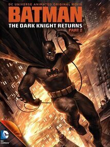 Subtitrare Batman: The Dark Knight Returns, Part 2 (Video 2013)