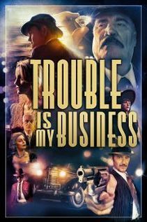 Subtitrare Trouble Is My Business (2018)