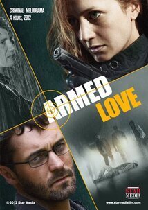 Subtitrare Armed Love (Lyubov s oruzhiem) - Sezonul 1 (2013)