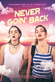 Subtitrare Never Goin' Back (2018)