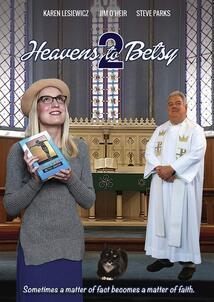 Subtitrare Heavens to Betsy 2 (2019)