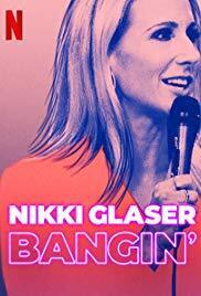 Subtitrare Nikki Glaser: Bangin' (2019)