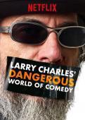 Subtitrare Larry Charles' Dangerous World of Comedy - Sezonul 1 (2019)